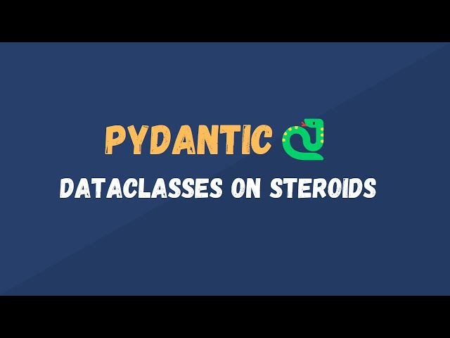 Essential Pydantic : Python dataclasses on Steroids!!
