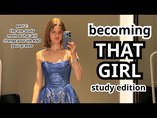 How to Actually Get Smarter (Not Motivational BS) | Becoming THAT GIRL (study edition) part 1