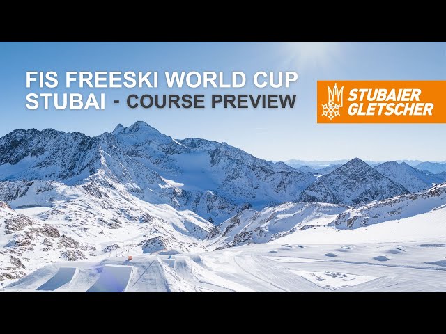 FIS Freeski World Cup Stubai COURSE PREVIEW | Stubaier Gletscher