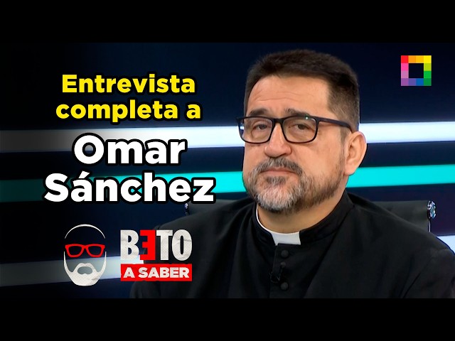 Beto a Saber - APR 02 - FULL INTERVIEW WITH OMAR SANCHEZ | Willax