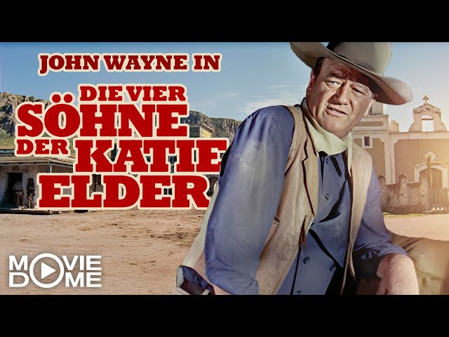 Wow! Der wahrscheinlich tollste Western mit JOHN WAYNE (Film: Die vier Söhne der Katie Elder)