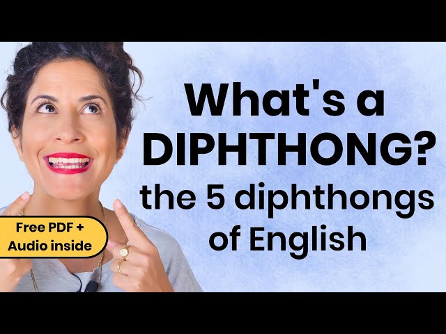 How to Pronounce the 5 Diphthongs of American English [Free PDF + Audio Practice Included]