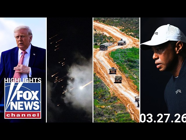 Fox News Highlights - March 27th, 2026