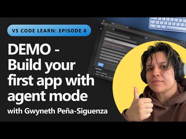 DEMO - Build your first app with agent mode | Ep 6 of 6 - VS Code Learn