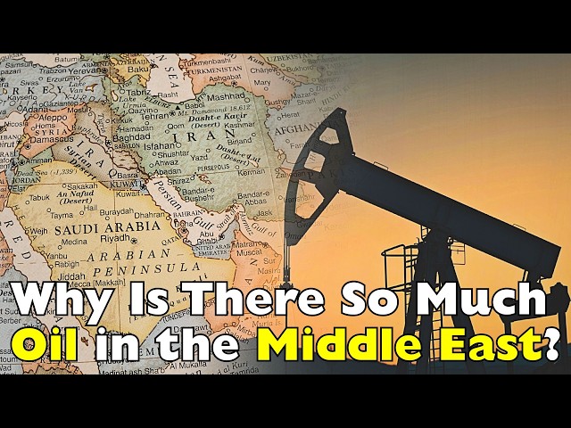 Why the Middle East Controls So Much of the World’s Oil [ID0808]