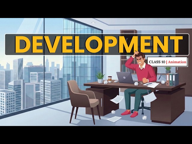 Development Class 10 Economics | Class 10 Economics Chapter 1 Animation
