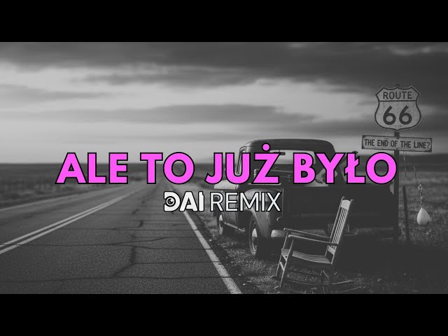 Maryla Rodowicz - Ale To Już Było | DAI Remix 2025