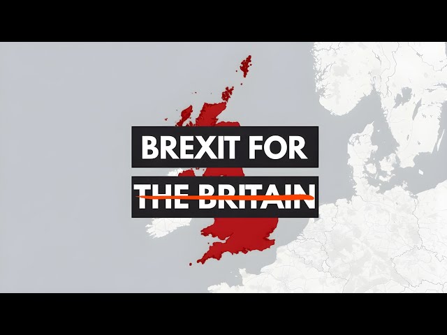 Why Brexit Was the Biggest Mistake in UK History