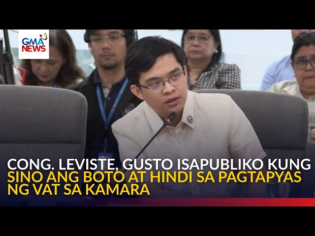 Cong. Leviste, gusto isapubliko kung sino ang boto at hindi sa pagtapyas ng VAT sa Kamara | GMA News