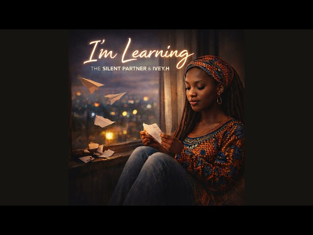 I'm Learning - The Silent Partner (feat. IVEY.H)