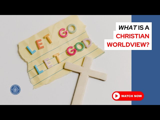 What is a Christian worldview?
