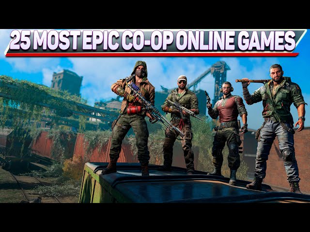 Top 25 Most Epic Co-Op Games to Play Online