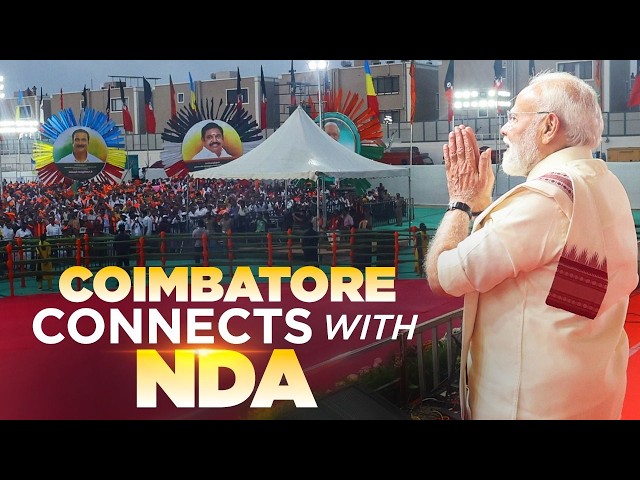 LIVE: PM Modi participates in a massive public meeting in Coimbatore