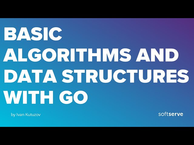 Basic Algorithms and Data Structures with Go by Ivan Kutuzov