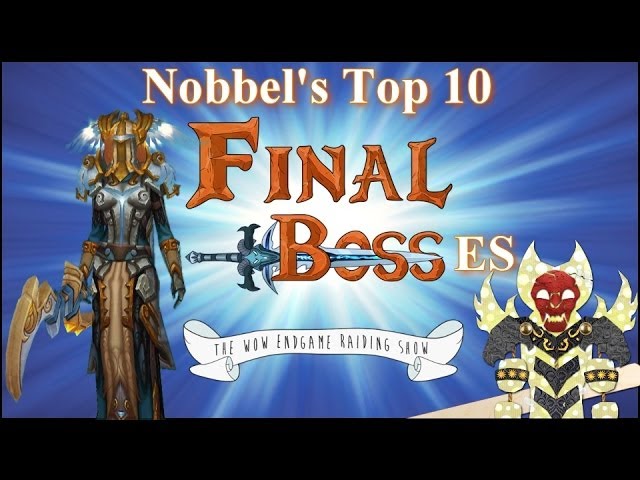 Top 10 Final Bosses (in World of Warcraft) [Lore]