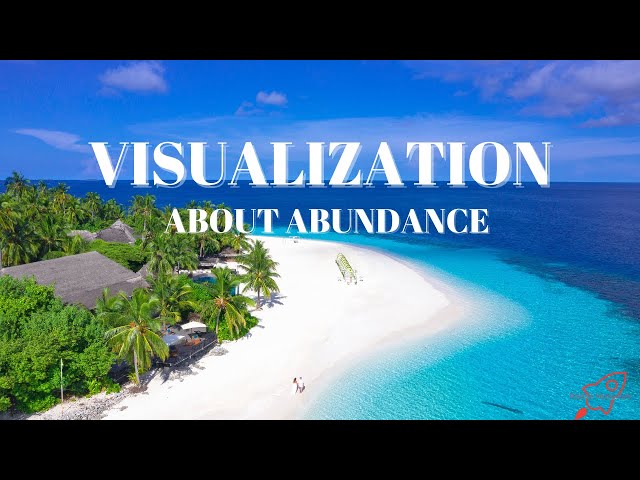 Visualization Video About Abundance and Prosperity