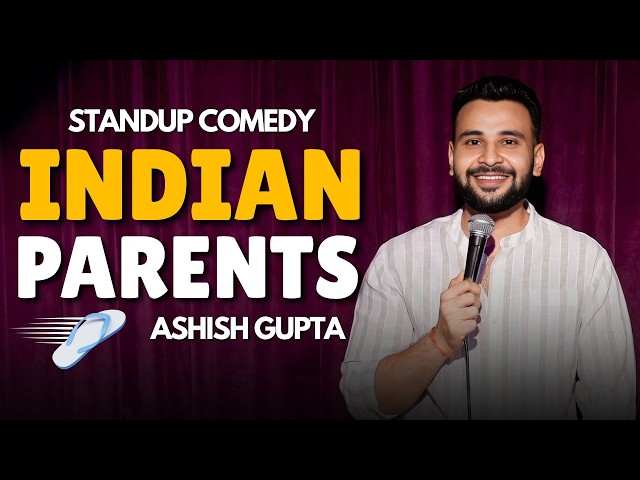 INDIAN PARENTS AUR PITAAI | STAND UP COMEDY | ASHISH GUPTA