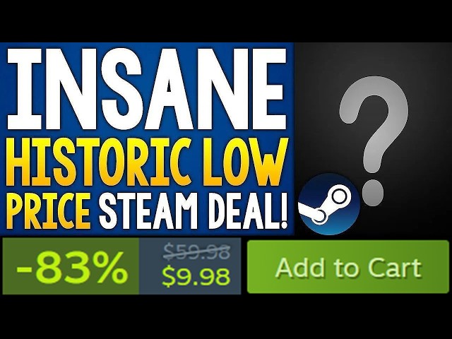 ABSOLUTELY INSANE STEAM HISTORIC LOW GAME DEAL + TONS MORE NEW STEAM GAME DEALS!