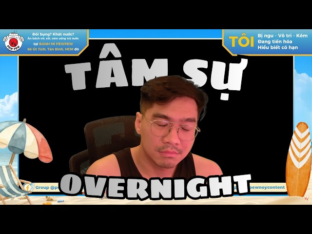 Tâm Sự Đêm Khuyu Với Anh Em Vì Tôi Free Mà