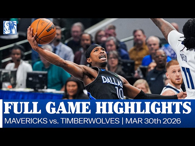 Mavericks Highlights vs. Minnesota Timberwolves | March 30, 2026