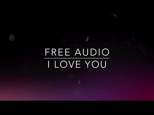 Free audio - I love you