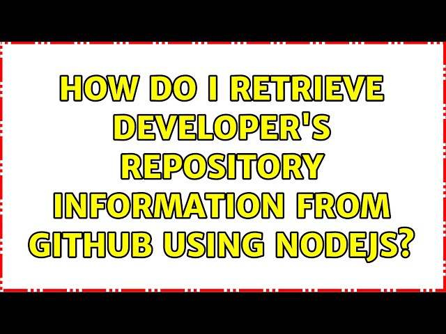How do I retrieve developer's repository information from github using nodejs?