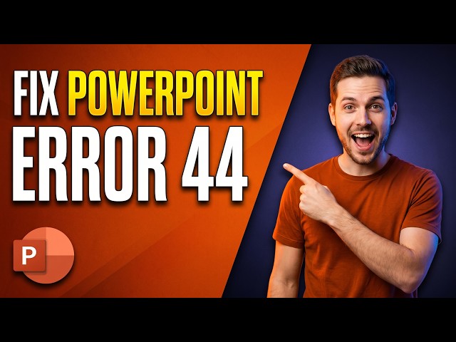 How To Fix PowerPoint Error 44 [Easy Guide]