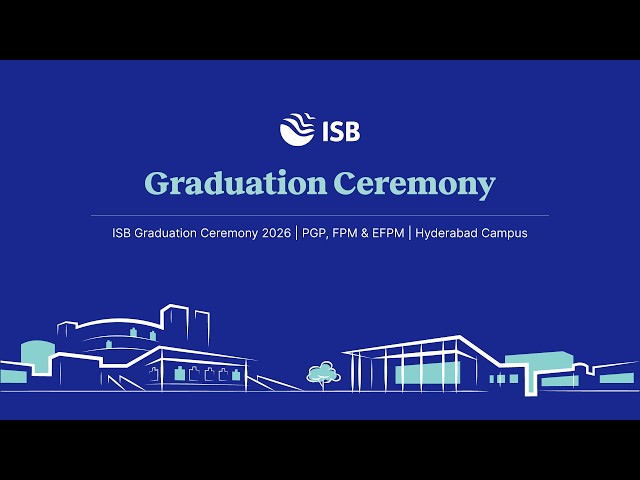ISB Graduation Ceremony 2026 | PGP, FPM & EFPM | Hyderabad Campus
