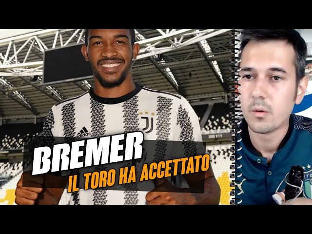 🔴 "BREMER, IL TORO HA ACCETTATO L'OFFERTA DELLA JUVE"