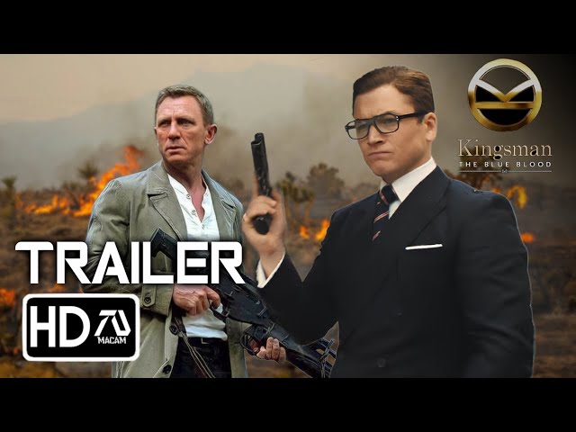 Kingsman 4: The Blue Blood Trailer (HD) Taron Egerton, Colin Firth, Daniel Craig | Fan Concept 4