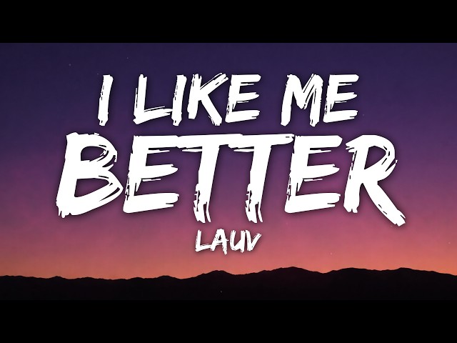 Lauv - I Like Me Better (Lyrics)
