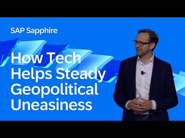 SAP Tech Helps Steady The Waters Of Geopolitical Uneasiness