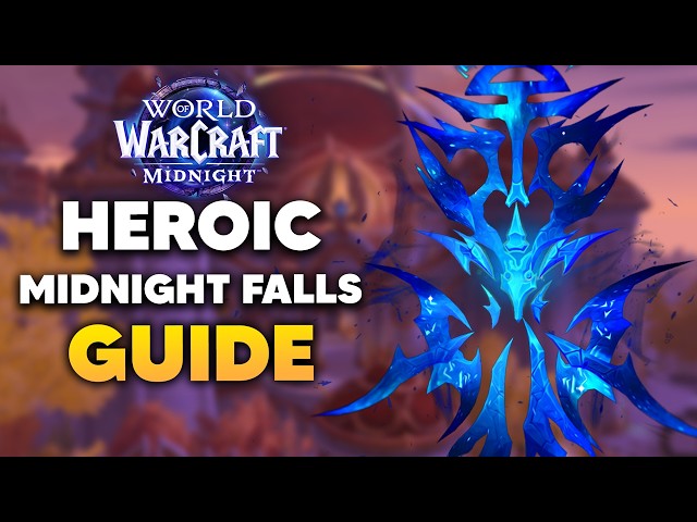 Normal/Heroic MIDNIGHT FALLS Raid Boss Guide | Midnight Season 1