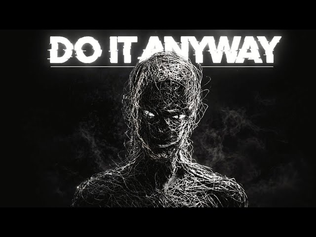 Do it anyway! | Reprogram Your Brain with these Tricks 🔥