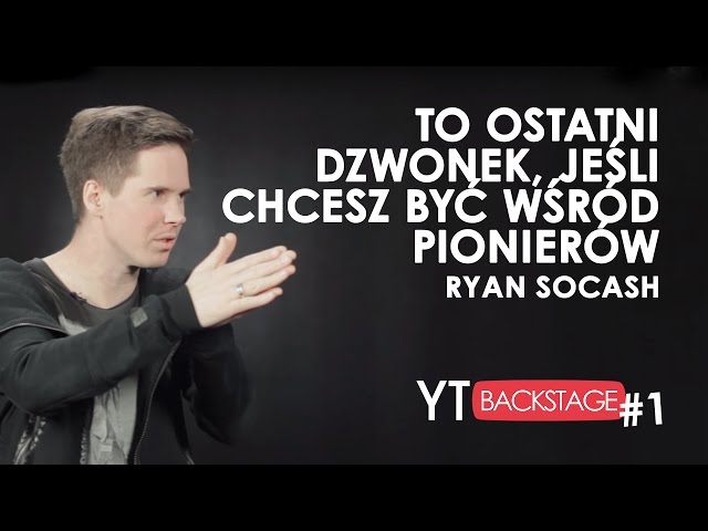 Ryan Socash (Mediakraft Polska) | YT BACKSTAGE #1