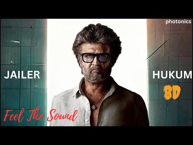 JAILER - Hukum 8D SONG | Superstar Rajinikanth | Anirudh | Nelson