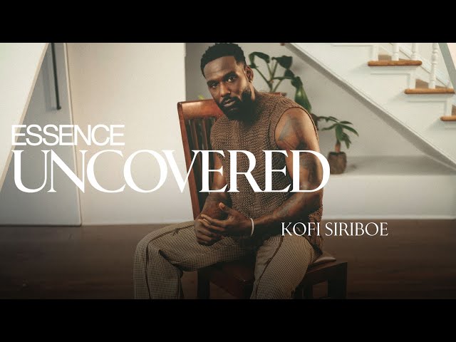 Of The ESSENCE: Kofi Siriboe