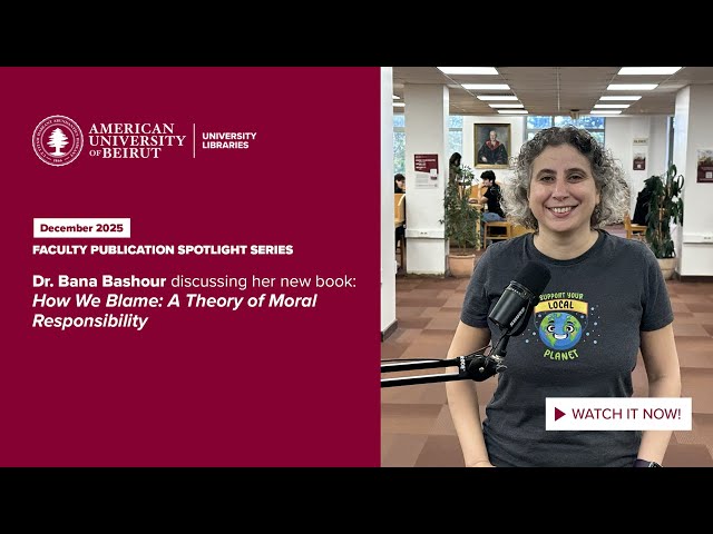 Dr. Bana Bachour | How We Blame: A Theory of Moral Responsibility | FPSS Series