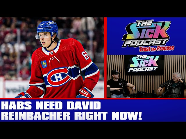 Habs NEED Reinbacher Right Now! - Trust The Process #49