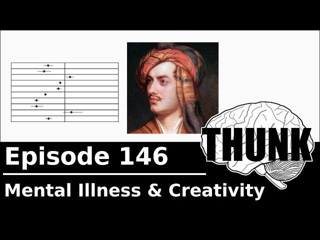 146. Mental Illness & Creativity | THUNK