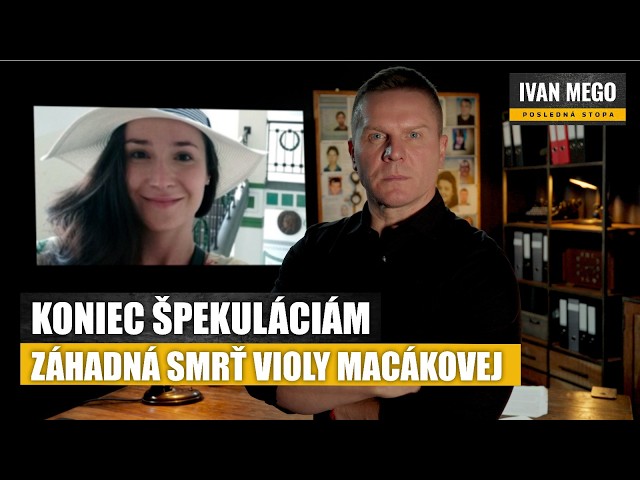 IVAN MEGO: Pri vyšetrovaní prípadu Violy Macákovej použili aj vojenské satelity