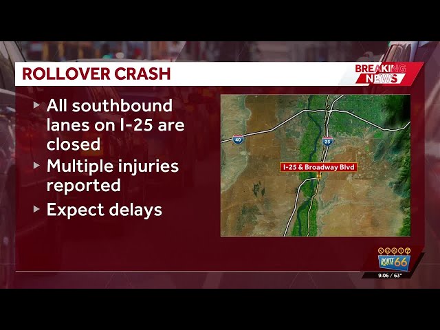 I-25 south closed due to serious rollover crash in Albuquerque