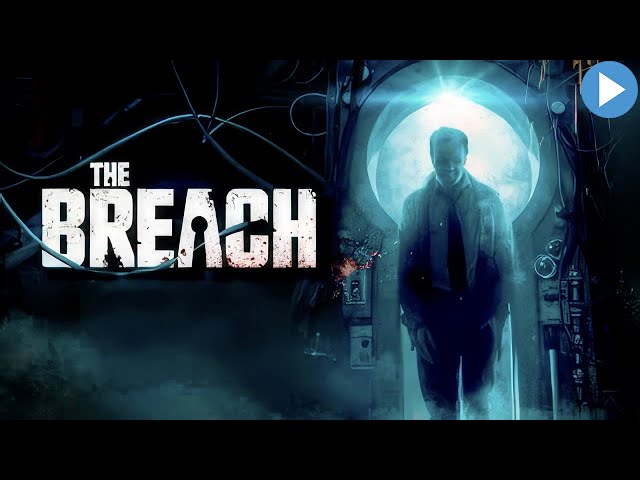 THE BREACH 🎬 Full Sci-Fi Movie 🎬 English HD