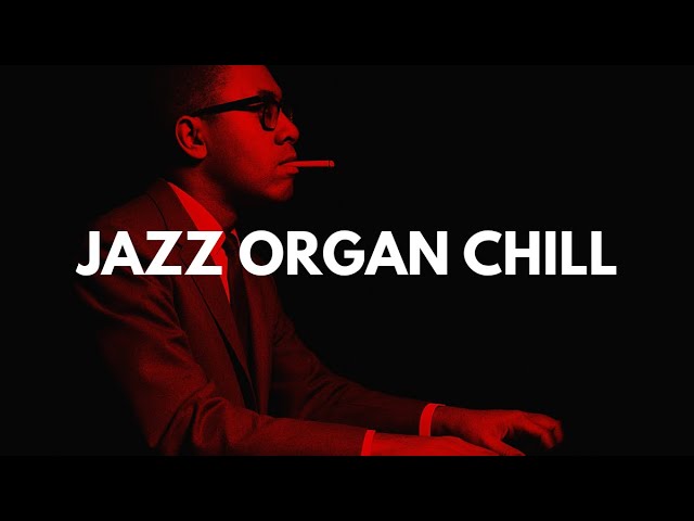 JAZZ ORGAN CHILL 🎹 1 HOUR – Smooth 60s Hammond Grooves for Focus, Lounge, and Late Nights