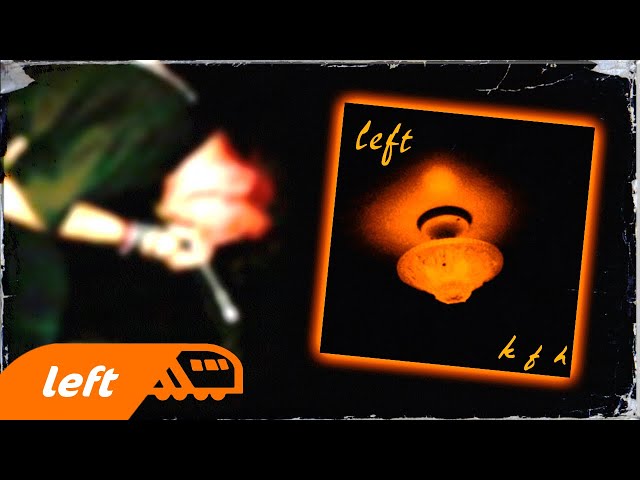 LeFT - KFH ("Official" Music Video)