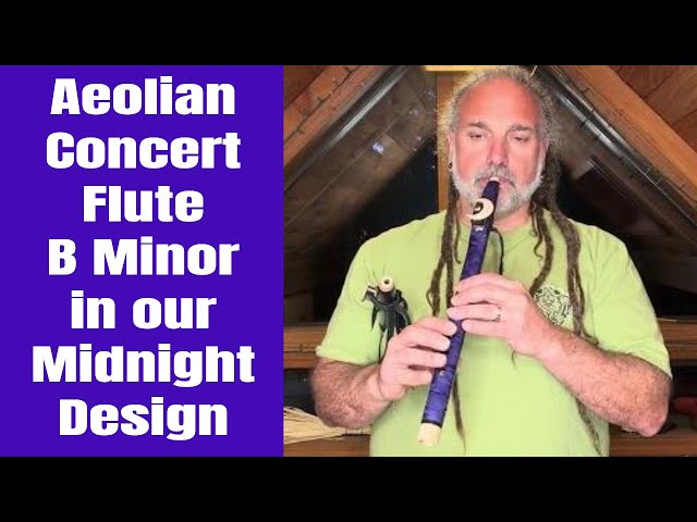 Aeolian concert Flute B Minor in our Midnight Design
