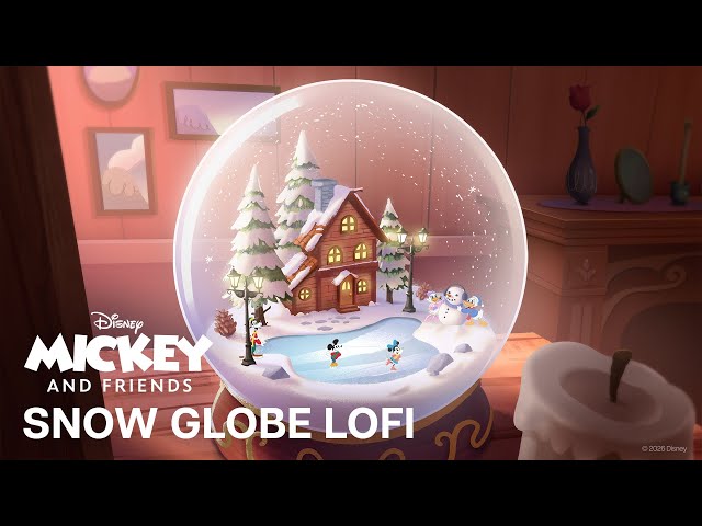 Mickey & Friends "Snow Globe" | LoFi | Disney
