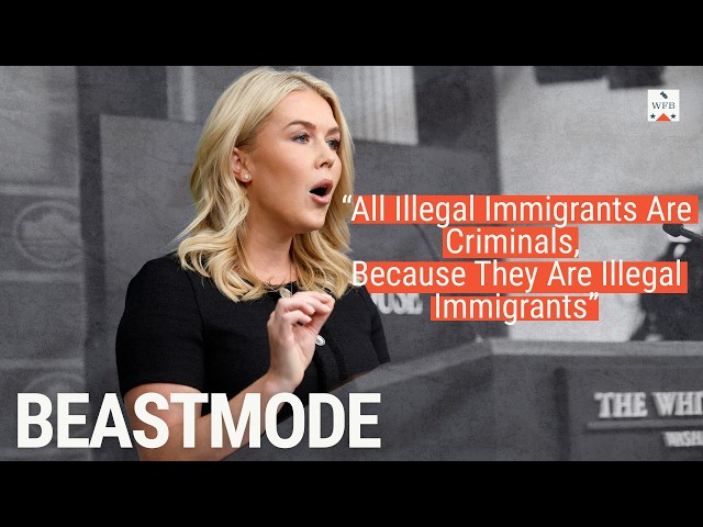 BEASTMODE: All Illegal Immigrants Are Criminals, Because They Are Illegal Immigrants