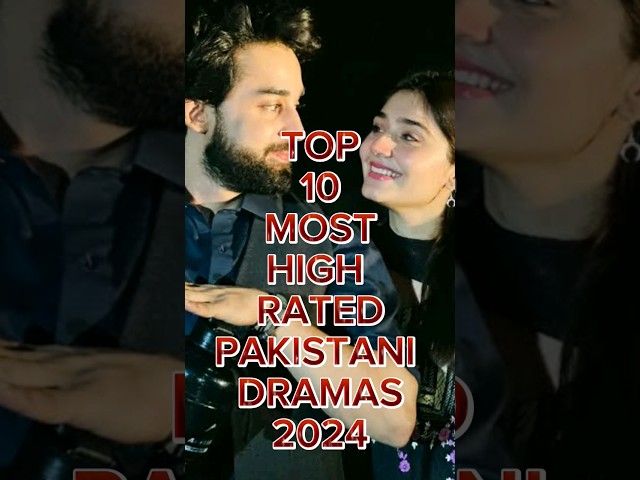 TOP 10 MOST HIGH RATED PAKISTANI DRAMAS 2024 #newdrama #pakistani #trendingdramas #pakistanidrama