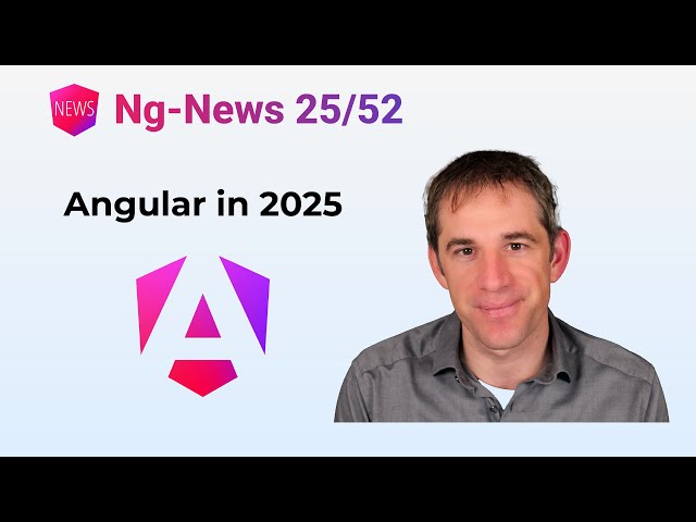 Ng-News: Angular in 2025